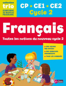 Français CP CE1 CE2 Cycle 2 Trio. Toutes les notions du nouveau cycle 2, Edition 2016 - Deliot Christelle ; Oster-Bouley Elodie ; Favier C