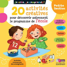 20 activités créatives pour découvrir autrement le programme de l'école petite section - Pointeau-Mary Michèle ; Dérodit Clémentine