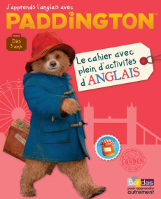 PADDINGTON - LE CAHIER AVEC PLEIN D'ACTIVITES D' ANGLAIS ! - TOUATI/BONNEFOY