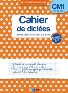 Cahier de dictées CM1 9-10 ans. Entraînement méthodique à la dictée, Edition 2019 - Draut Laurence ; Olivier Marie-Christine ; Nayé Ka