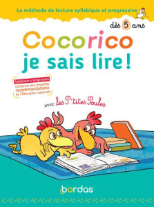 Cocorico Je sais lire ! avec les P'tites Poules. La méthode de lecture syllabique et progressive dès - Olivier Marie-Christine ; Heinrich Christian ; Rau
