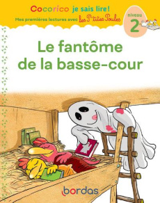 Le fantôme de la basse-cour. Niveau 2 - Olivier Marie-Christine ; Raufflet Jean-Christophe
