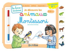 Je découvre les animaux Montessori. Avec un feutre effaçable 2 couleurs - Esclaibes Noémie d' ; Esclaibes Sylvie d' ; Hudris