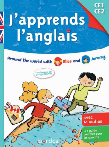 J'apprends l'anglais CE1 CE2. Around the world with Alice and Jeremy, avec 1 CD audio - Anderson Véronique ; Bernard Marie-Reine ; Brus Ca