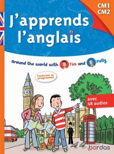 J'apprends l'anglais CM1 CM2. Around the world with Tim and Polly, avec 1 CD audio - Anderson Véronique ; Bernard Marie-Reine ; Alloing