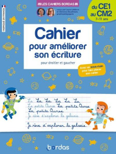 Cahier pour améliorer son écriture CE1-CM2. Pour droitier et gaucher, avec un sous-main pour bien pl - Lefebvre Laura ; Baudimant Clémence ; Caillou Pier