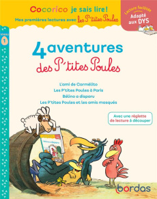 4 aventures des P'tites Poules Niveau 1. L'ami de Carmélito ; Les P'tites Poules à Paris ; Bélino a - Olivier Marie-Christine ; Heinrich Christian ; Rau