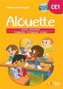 Cahier de français CE1 Alouette. Edition 2023 - Grumel Odile ; Franchet Isabelle-Marie