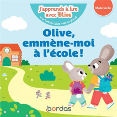 J'apprends à lire avec Olive : Olive, emmène-moi à l'école ! Maternelle - Amram Nicole ; Vautier Vanessa