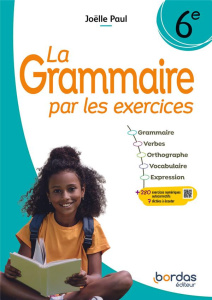 La grammaire par les exercices 6e. Cahier d'exercices, Edition 2024 - Paul Joëlle