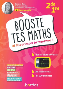Booste tes maths et fais grimper ta moyenne ! 2de 1re - Huet Corinne