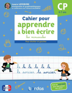 Cahier pour apprendre à bien écrire les minuscules CP - Lefebvre Laura ; Baudimant Clémence ; Caillou Pier