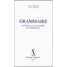 GRAMMAIRE GENERALE ET RAISONNEE DE PORT-ROYAL. AVEC UNE INTRODUCTION HISTORIQUE PAR M.A. BAILLY. (1 - ARNAULD/LANCELOT