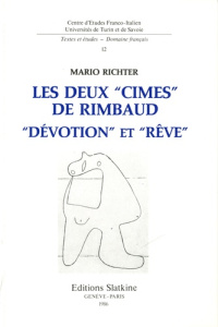 LES DEUX CIMES DE RIMBAUD : DEVOTION ET REVE. - RICHTER MARIO