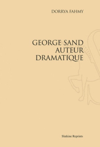 GEORGE SAND AUTEUR DRAMATIQUE (1934). - FAHMY DORRYA