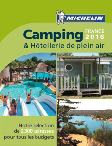 Camping & hotellerie de plein air France 2016 - Collectif