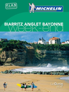 Bayonne Anglet Biarritz Week end - Guide vert - Collectif