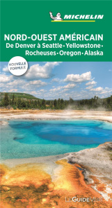 Nord-Ouest américain / De Denver à Seattle - Yellowstone - Rocheuses - Oregon - Alaska - Michelin