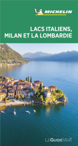 Lacs italiens, Milan et la Lombardie - Guide Vert - Collectif