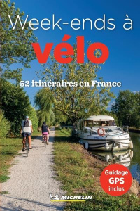 Week-ends à vélo. 52 itinéraires en France - Payelle Hélène ; Lungu Costina-Ionela
