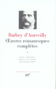 Oeuvres romanesques complètes. Tome 2 - Barbey d'Aurevilly Jules