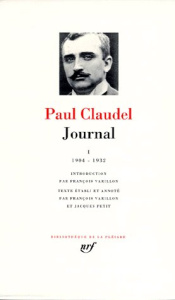 Journal. Tome 1, Les années 1904 à 1932 du journal de Claudel - Claudel Paul