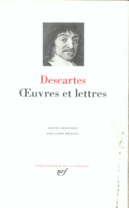 Oeuvres et lettres - Descartes René