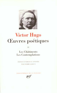 Oeuvres poétiques. Tome 2, Les Châtiments ; Les Contemplations - Hugo Victor
