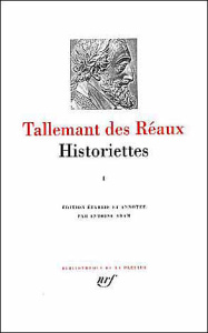 Historiettes. Tome 1 - Tallemant des Réaux Gédéon