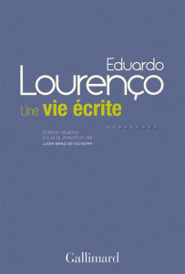 Une vie écrite - Lourenço Eduardo ; Braz de Oliveira Luisa