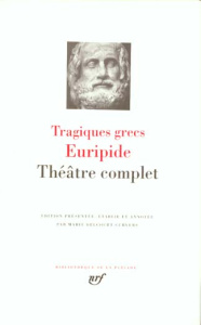 Tragiques grecs. Théâtre complet - EURIPIDE
