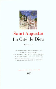 La Cité de Dieu. Oeuvres 2 - SAINT AUGUSTIN