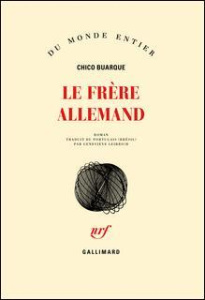 Le frère allemand - Buarque Chico ; Leibrich Geneviève