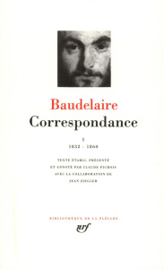 Correspondance. Tome 1, 1832-1860 - Baudelaire Charles