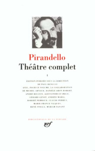 Théâtre complet. Tome 1 - Pirandello Luigi