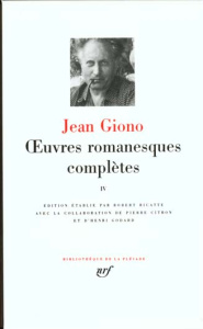 Oeuvres romanesques complètes / Jean Giono Tome 4 : Oeuvres romanesques complètes - Giono Jean