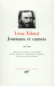 Journaux et carnets. Tome 1, Les années 1847 à 1889 - Tolstoï Léon