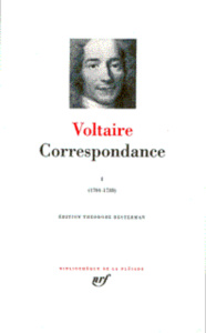 Correspondance. Tome 1, Décembre 1704 - Décembre 1738 - VOLTAIRE