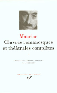 Oeuvres romanesques et théâtrales complètes. Tome 2, Conscience, instinct divin ; Thérèse Desqueyrou - Mauriac François