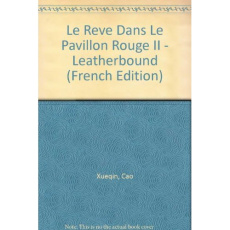 Le rêve dans le pavillon rouge. Tome 2, Récits LXIII-CXX - Cao Xueqin
