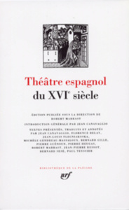 Théâtre espagnol du XVIe siècle - Marrast Robert