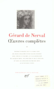 Oeuvres complètes. Tome 2, Les faux saulniers ; Voyage en orient ; Les illuminés ; Articles ; Corres - Nerval Gérard de