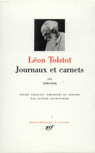 Journaux et carnets. Tome 3, Les années 1905 à 1910 - Tolstoï Léon
