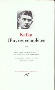 Oeuvres complètes / Kafka Tome 3. Journaux ; Lettres à sa famille et à ses amis - Kafka Franz