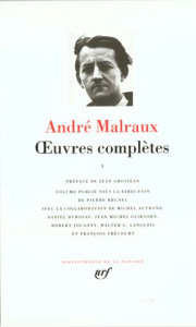 Oeuvres complètes. Tome 1 - Malraux André