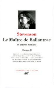 Oeuvres. Tome 2, Le Maître de Ballantrae et autres romans - Stevenson Robert Louis ; Ballarin Charles ; Porée