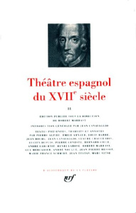 Théâtre espagnol du XVIIe siècle. Tome 2 - COLLECTIF