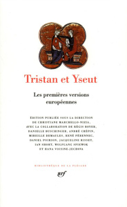 Tristan et Yseut. Les premières versions européennes - Marchello-Nizia Christiane
