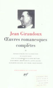 Oeuvres romanesques complètes. Tome 2 - Giraudoux Jean