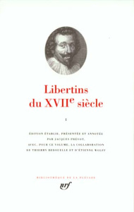 Libertins du XVIIe siècle. Tome 1 - COLLECTIF